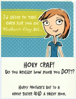 A funny Mother's Day card from my sister - Jill Cataldo